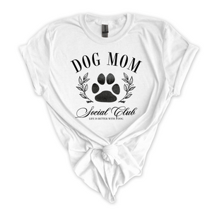 Dog Mom T-Shirt - Dog Mom Social Club