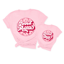 Matching Valentine's Day  Mama and Mini  T shirts - Loved