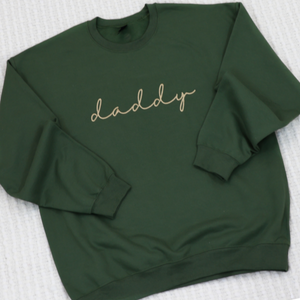 Daddy Sweatshirt - Military Green - Cursive