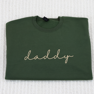 Daddy Sweatshirt - Military Green - Cursive