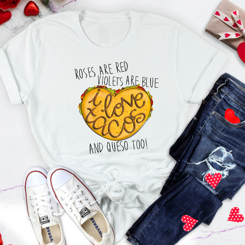 Women's Valentine's Day T Shirt- Roses Are Red Taco