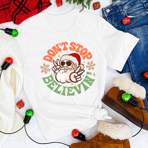 Don't Stop Believin'  - Women's Christmas T Shirt