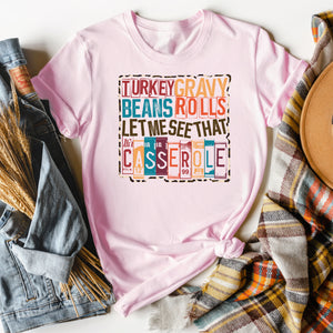 Let Me See That Casserole! Thanksgiving T Shirt