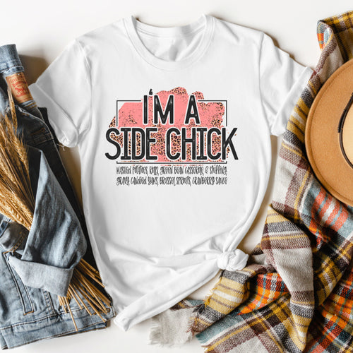 I'm A Side Chick Thanksgiving T Shirt